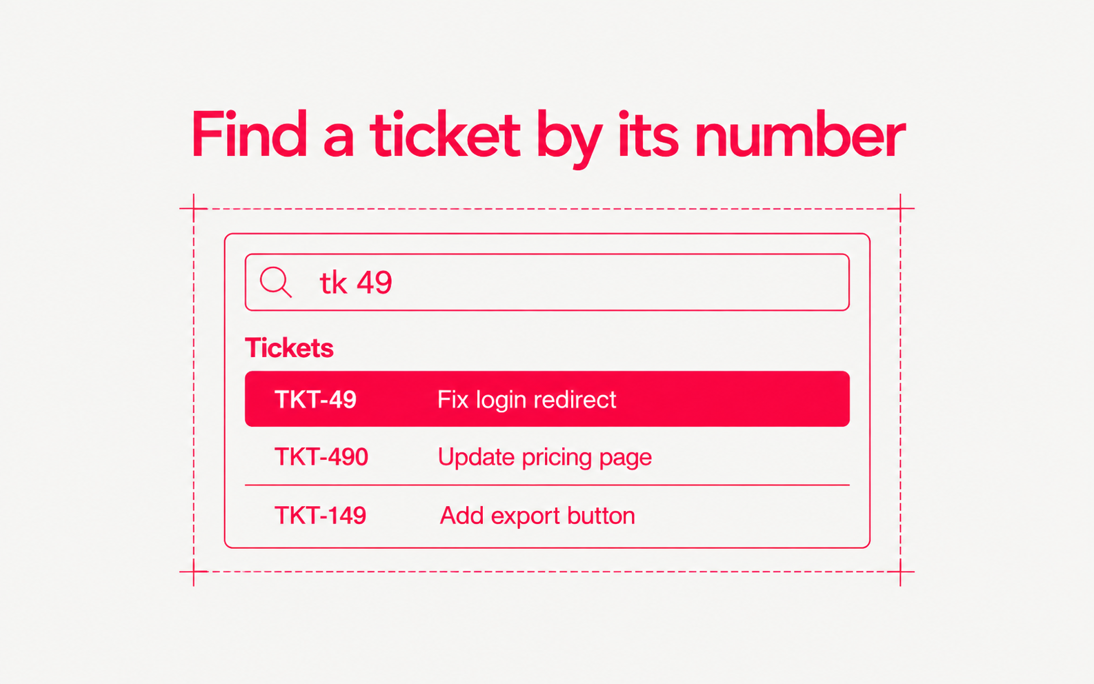 A search dialog with tk 49 typed in. Under Tickets, TKT-49 shows first, above TKT-490 and TKT-149.