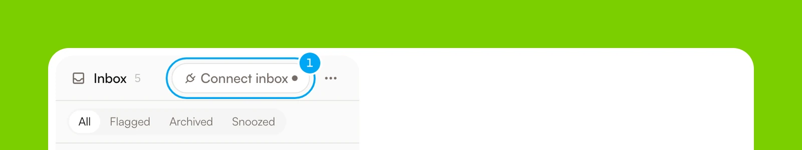 The Connect inbox button at the top right of the Inbox.